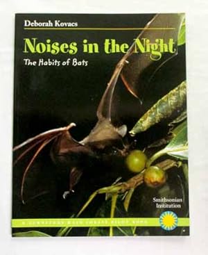 Bild des Verkufers fr Noises in the Night. The Habits of Bats zum Verkauf von Adelaide Booksellers