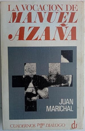 Imagen del vendedor de La vocacin de Manuel Azaa a la venta por Librera Ofisierra