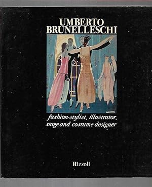 UMBERTO BRUNELLESCHI. FASHION-STYLIST, ILLUSTRATOR, STAGE AND COSTUME DESIGNER