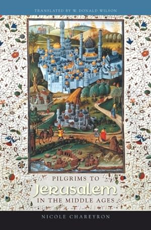 Image du vendeur pour Pilgrims To Jerusalem In The Middle Ages mis en vente par GreatBookPrices