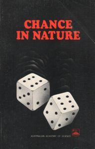 Chance in nature: Papers presented at a symposium held in Canberra on 27 April 1978