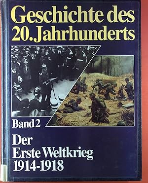 Seller image for Geschichte des 20. Jahrhunderts, BAND 2: Der Erste Weltkrieg 1914-1918 for sale by biblion2