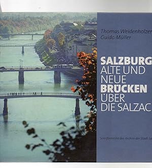 Salzburgs alte und neue Brücken über die Salzach.