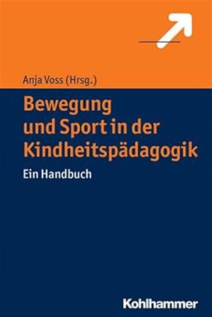 Imagen del vendedor de Bewegung Und Sport in Der Kindheitspadagogik : Ein Handbuch -Language: german a la venta por GreatBookPrices