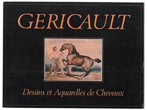 Géricault: Dessins et Aquarelles de Chevaux