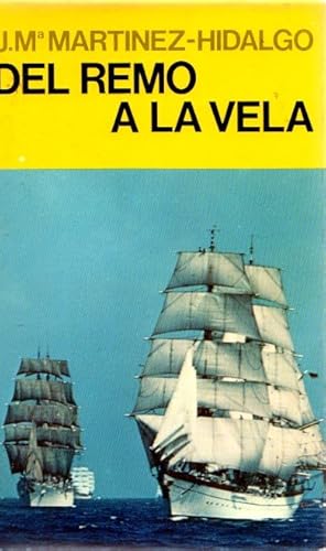 Bild des Verkufers fr Del remo a la vela . zum Verkauf von Librera Astarloa