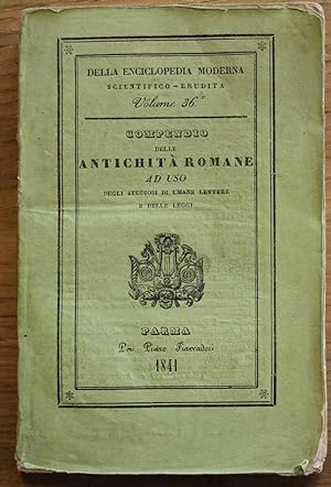 Compendio delle antichità romane ad uso degli studiosi di umane lettere e delle leggi