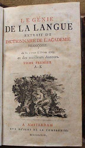 Le génie de la langue. Extrait du dictionnaire de l'accademie francoise. tome premier A-K. Tome s...