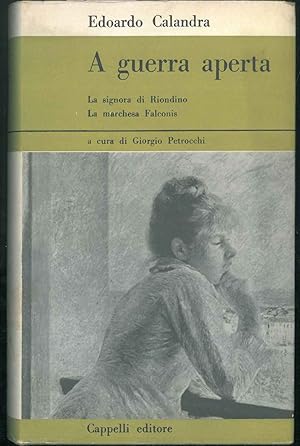 A guerra aperta. La signora di Riondino (1690), La Marchesa Falconis (1705-1706). A cura di G. Pe...