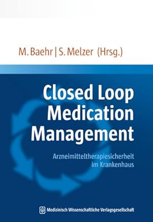 Bild des Verkufers fr Closed Loop Medication Management: Arzneimitteltherapiesicherheit im Krankenhaus zum Verkauf von Versandbuchhandlung Kisch & Co.