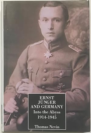 Imagen del vendedor de Ernst Junger and Germany into the Abyss, 1914-1945 a la venta por Zed Books