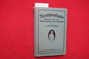 Seller image for Menschenkunde : Ausgewhlte Kapitel aus d. Naturgeschichte des Menschen. for sale by Versandantiquariat buch-im-speicher