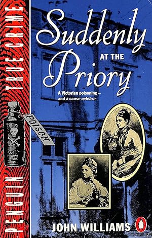 Suddenly at the Priory: Story of the Bravo Murder Case (True Crime S.)