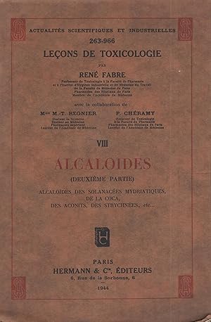 Seller image for Actualits Scientifiques et Industrielles 263-966. - Leons de Toxicologie. - N VIII - Alcalodes (Deuxime partie) : Alcalodes des solanaces mydriatiques, de la coca, des aconits, des strychnes, etc. for sale by PRISCA