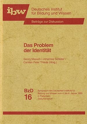 Seller image for Das Problem der Identitt: Symposium des Deutschen Instituts fr Bildung und Wissen vom 4. bis 6. Januar 1993 in Paderborn for sale by Paderbuch e.Kfm. Inh. Ralf R. Eichmann