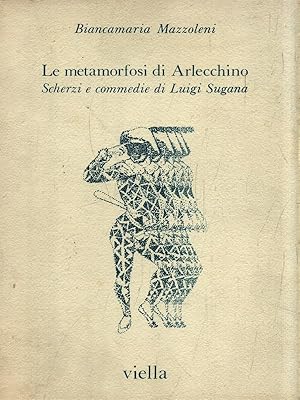 Bild des Verkufers fr Le metamorfosi di Arlecchino zum Verkauf von Librodifaccia