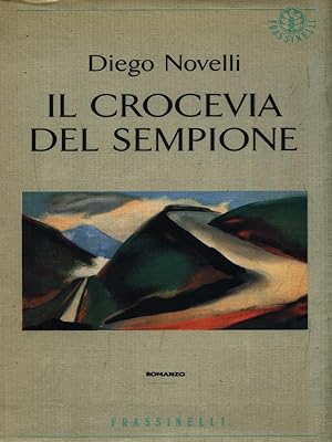 Bild des Verkufers fr Il crocevia del Sempione zum Verkauf von Librodifaccia