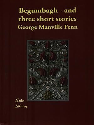Bild des Verkufers fr Begumbagh - and three short stories zum Verkauf von Librodifaccia