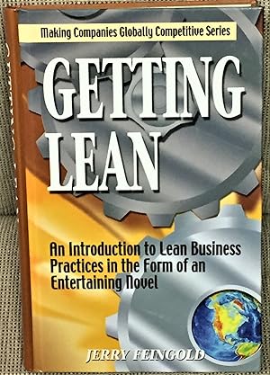 Immagine del venditore per Getting Lean, An Introduction to Lean Business Practices in the Form of an Entertaining Novel venduto da My Book Heaven