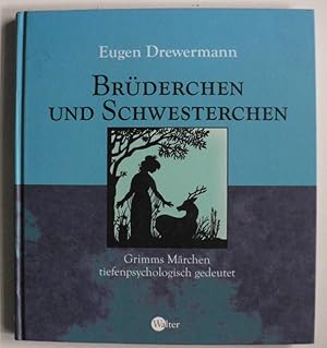 Bild des Verkufers fr Brderchen und Schwesterchen. Grimms Mrchen tiefenpsychologisch gedeutet zum Verkauf von Antiquariat UPP