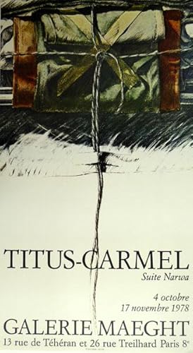 Bild des Verkufers fr Titus - Carmel, Suite Narwa. [Plakat / Poster] GALERIE MAEGHT, Paris, 4 octobre - 17 novembre 1978. zum Verkauf von Antiquariat Querido - Frank Hermann