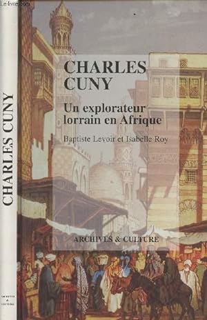 Imagen del vendedor de Cuny Charles Un explorateur lorrain en Afrique a la venta por Le-Livre