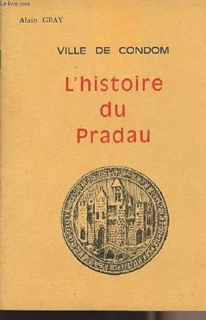 Seller image for Ville de Condom - l'histoire du Pradau for sale by Le-Livre