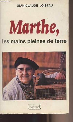 Seller image for Marthe, les mains pleines de terre for sale by Le-Livre