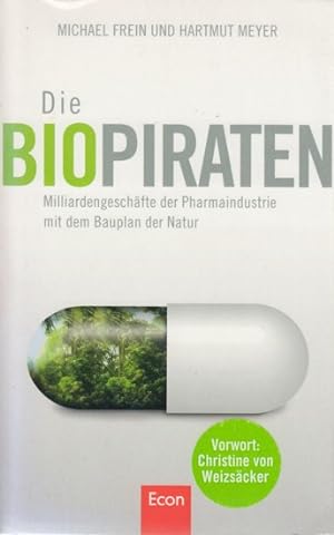 Bild des Verkufers fr Die Biopiraten - Milliardengeschfte der Pharmaindustrie mit dem Bauplan der Natur. zum Verkauf von TF-Versandhandel - Preise inkl. MwSt.
