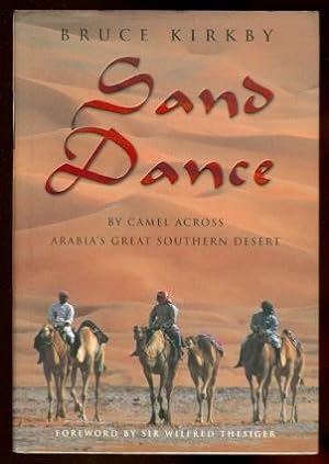 Seller image for SAND DANCE: BY CAMEL ACROSS ARABIA'S GREAT SOUTHERN DESERT. for sale by Capricorn Books