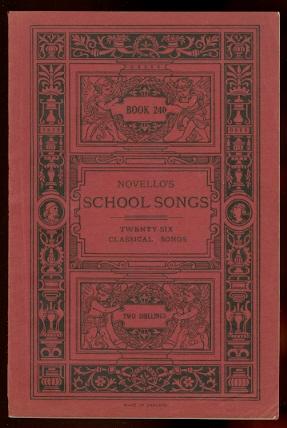 Bild des Verkufers fr TWENTY-SIX CLASSICAL SONGS BY VARIOUS COMPOSERS. NOVELLO'S SCHOOL SONGS, BOOK 240. zum Verkauf von Capricorn Books