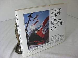 Seller image for THEY THAT GO DOWN TO THE SEAS: A Bicentennial Pictorial History of the United States Coast Guard.; Preface by Alex Haley for sale by Frey Fine Books