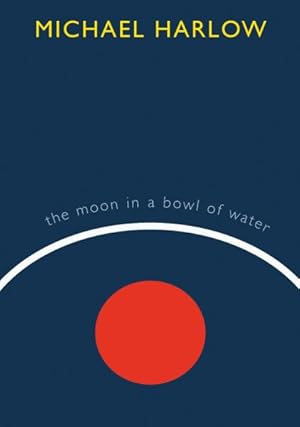 Bild des Verkufers fr Moon in a Bowl of Water zum Verkauf von GreatBookPrices