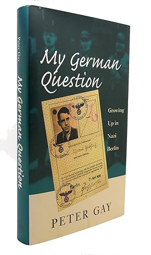 Image du vendeur pour MY GERMAN QUESTION Growing Up in Nazi Berlin mis en vente par Rare Book Cellar