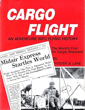 Cargo Flight An Adventure Into Flying History The World's First Air Cargo Shipment