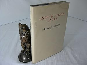 ANDREW NELSON LYTLE: A BIBLIOGRAPHY, 1920-1982