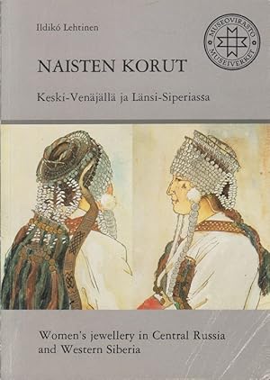 Seller image for Naisten Korut - Women's jewellery in Central Russia and Western Sibiria. for sale by Allguer Online Antiquariat