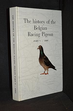 The History of the Belgian Racing Pigeon; Part V - 1989