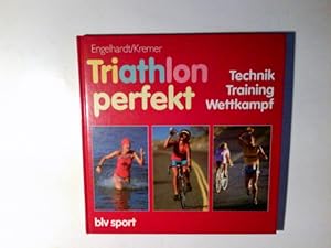 Imagen del vendedor de Triathlon perfekt : Technik, Training, Wettkampf. Martin Engelhardt ; Alexandra Kremer. Grafiken: Barbara von Damnitz a la venta por Antiquariat Buchhandel Daniel Viertel