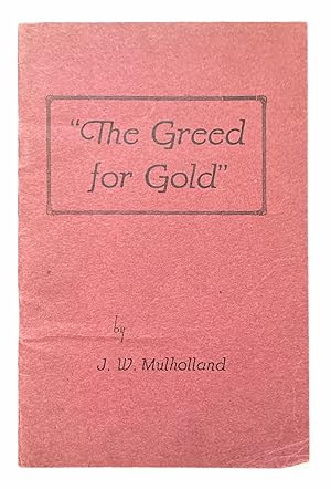 The Greed for Gold