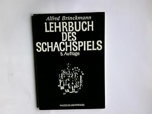 Bild des Verkufers fr Lehrbuch des Schachspiels. Alfred Brinckmann zum Verkauf von Antiquariat Buchhandel Daniel Viertel