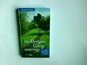 Image du vendeur pour Im Rheingau-Gebirge unterwegs : der Rheinhhenweg von Wiesbaden nach Lorch. Alfred Zirwes mis en vente par Antiquariat Buchhandel Daniel Viertel