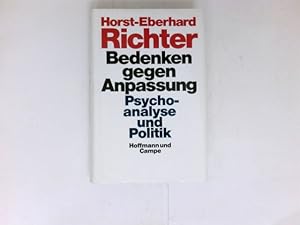 Bild des Verkufers fr Bedenken gegen Anpassung : Psychoanalyse und Politik. Signiert vom Autor. zum Verkauf von Antiquariat Buchhandel Daniel Viertel