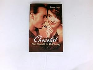 Chocolat : eine himmlische Verführung ; Roman. Aus dem Engl. von Charlotte Breuer