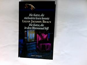 Bild des Verkufers fr Die Katze, die rckwrts lesen konnte; Die Katze, die in den Ohrensessel bi Zwei Romane in einem Band. zum Verkauf von Antiquariat Buchhandel Daniel Viertel