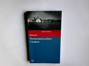 Bild des Verkufers fr Venezianisches Finale : Commissario Brunettis erster Fall ; Roman. Donna Leon. Aus dem Amerikan. von Monika Elwenspoek / Sddeutsche Zeitung Kriminalbibliothek ; 33 zum Verkauf von Antiquariat Buchhandel Daniel Viertel