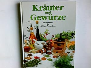 Kräuter & Gewürze : ein illustrierter Führer über einheimische und exotische Gewürze, Kräuter und...