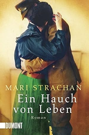 Seller image for Ein Hauch von Leben : Roman. Mari Strachan. Aus dem Engl. von Anke Kreutzer und Eberhard Kreutzer for sale by Antiquariat Buchhandel Daniel Viertel