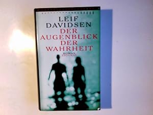 Bild des Verkufers fr Der Augenblick der Wahrheit : Roman. Leif Davidsen. Aus dem Dn. von Peter Urban-Halle zum Verkauf von Antiquariat Buchhandel Daniel Viertel