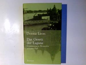 Bild des Verkufers fr Das Gesetz der Lagune : Commissario Brunettis zehnter Fall ; Roman. Donna Leon. Aus dem Amerikan. von Monika Elwenspoek zum Verkauf von Antiquariat Buchhandel Daniel Viertel